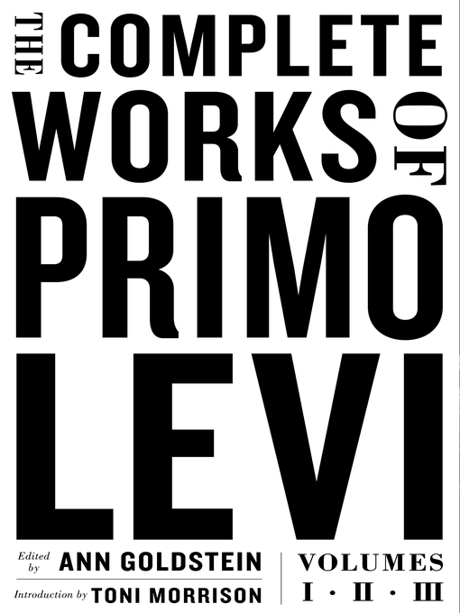 Title details for The Complete Works of Primo Levi by Primo Levi - Wait list